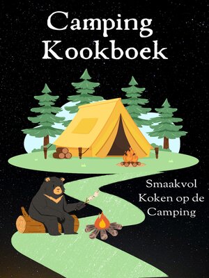 'Camping Kookboek' Camping recepten--Outdoor kookboek--Outdoor recepten--80+ recepten - ebook